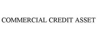 COMMERCIAL CREDIT ASSET