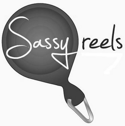 SASSY REELS