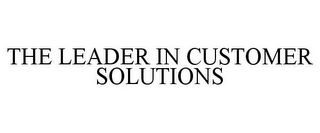 THE LEADER IN CUSTOMER SOLUTIONS