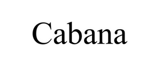 CABANA