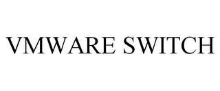 VMWARE SWITCH