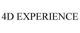 4D EXPERIENCE
