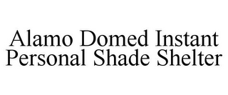 ALAMO DOMED INSTANT PERSONAL SHADE SHELTER