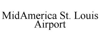 MIDAMERICA ST. LOUIS AIRPORT