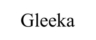 GLEEKA