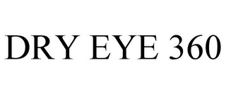 DRY EYE 360