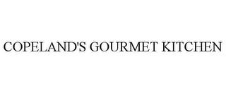 COPELAND'S GOURMET KITCHEN