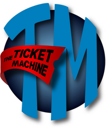 TM THE TICKET MACHINE