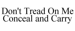 DON'T TREAD ON ME CONCEAL AND CARRY