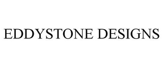 EDDYSTONE DESIGNS