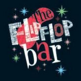 THE FLIP FLOP BAR