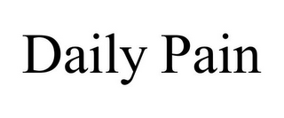 DAILY PAIN