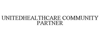 UNITEDHEALTHCARE COMMUNITY PARTNER