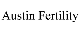 AUSTIN FERTILITY