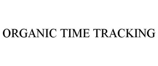 ORGANIC TIME TRACKING