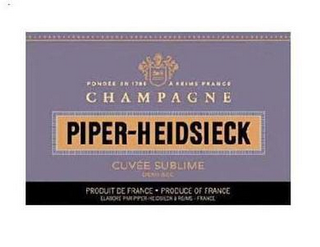 FONDEE EN 1785 A RIEMS FRANCE CHAMPAGNE PIPER-HEIDSIECK CUVEE SUBLIME DEMI-SEC PRODUIT DE FRANCE PRODUCE OF FRANCE ELABORE PAR PIPER-HEIDSIECK A RIEMS FRANCE