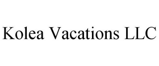 KOLEA VACATIONS LLC