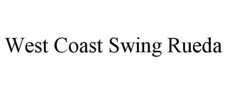 WEST COAST SWING RUEDA