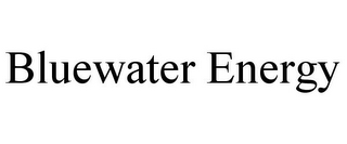 BLUEWATER ENERGY