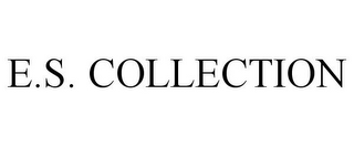 E.S. COLLECTION