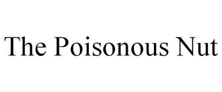 THE POISONOUS NUT