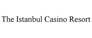 THE ISTANBUL CASINO RESORT