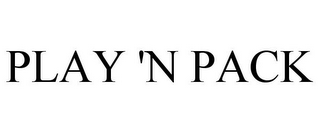 PLAY 'N PACK
