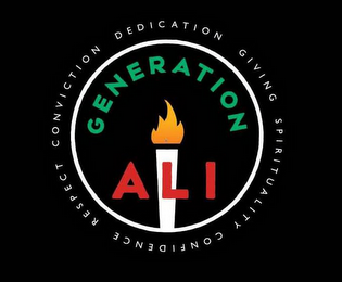 GENERATION ALI DEDICATION GIVING SPIRITUALITY CONFIDENCE RESPECT CONVICTION