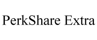 PERKSHARE EXTRA