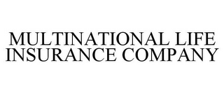 MULTINATIONAL LIFE INSURANCE COMPANY