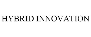 HYBRID INNOVATION