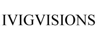 IVIGVISIONS