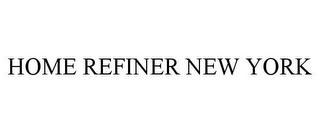 HOME REFINER NEW YORK