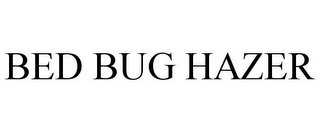 BED BUG HAZER