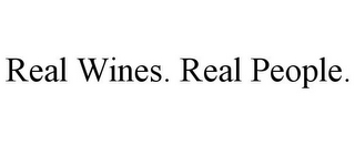 REAL WINES. REAL PEOPLE.
