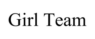 GIRL TEAM