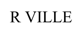 R VILLE