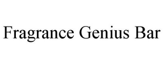 FRAGRANCE GENIUS BAR