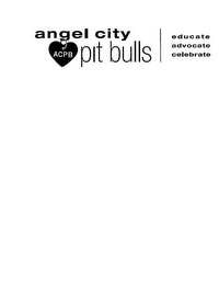 ANGEL CITY ACPB PIT BULLS EDUCATE ADVOCATE CELEBRATE