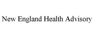 NEW ENGLAND HEALTH ADVISORY