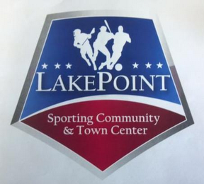 LAKEPOINT SPORTING COMMUNITY & TOWN CENTER