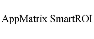 APPMATRIX SMARTROI