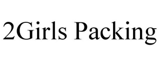 2GIRLS PACKING