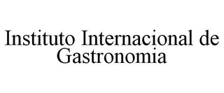 INSTITUTO INTERNACIONAL DE GASTRONOMIA