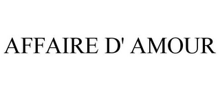 AFFAIRE D' AMOUR