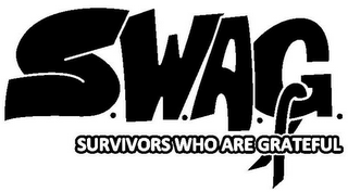 S.W.A.G. SURVIVORS WHO ARE GRATEFUL