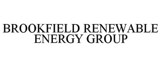 BROOKFIELD RENEWABLE ENERGY GROUP
