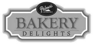 PALMER'S CANDIES BAKERY     D   E   L  I   G   H   T   S