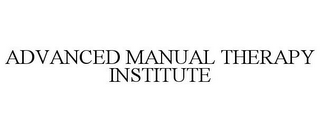 ADVANCED MANUAL THERAPY INSTITUTE