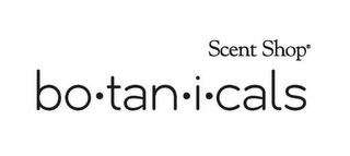 SCENT SHOP BO·TAN·I·CALS